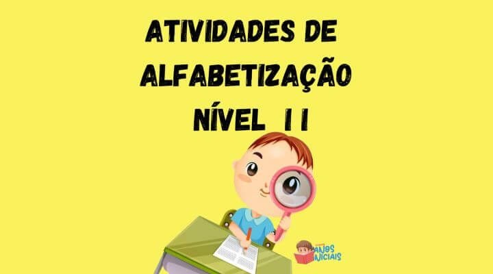 Atividades de Alfabetização — Nível II 1 Atividades de Alfabetização — Nível II